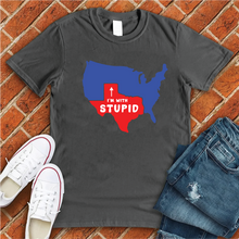 Load image into Gallery viewer, Texas I'm With Stupid Tee