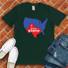Load image into Gallery viewer, Texas I'm With Stupid Tee