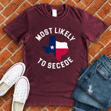 Load image into Gallery viewer, Most Likely To Secede Tee