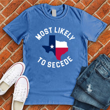 Load image into Gallery viewer, Most Likely To Secede Tee