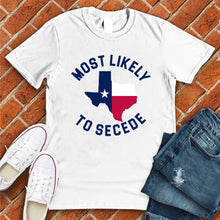 Load image into Gallery viewer, Most Likely To Secede Tee