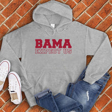 Load image into Gallery viewer, Bama Expect Us Hoodie