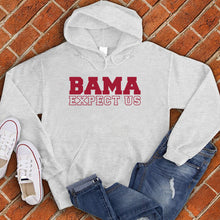 Load image into Gallery viewer, Bama Expect Us Hoodie