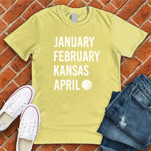 Load image into Gallery viewer, January February Kansas April Tee