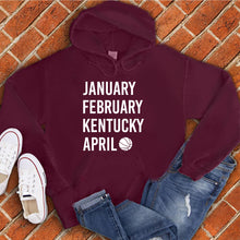 Load image into Gallery viewer, January February KENTUCKY April Hoodie