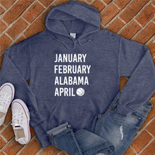 Load image into Gallery viewer, January February ALABAMA April Hoodie