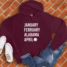Load image into Gallery viewer, January February ALABAMA April Hoodie