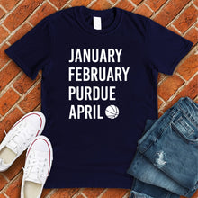 Load image into Gallery viewer, January February PURDUE April Tee