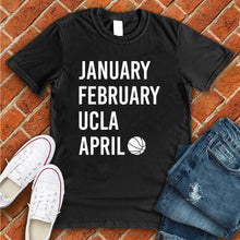 Load image into Gallery viewer, January February UCLA April Tee