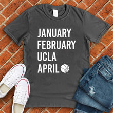 Load image into Gallery viewer, January February UCLA April Tee