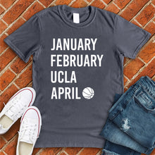 Load image into Gallery viewer, January February UCLA April Tee