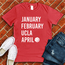 Load image into Gallery viewer, January February UCLA April Tee