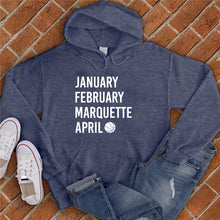 Load image into Gallery viewer, January February MARQUETTE April Hoodie