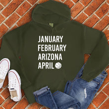 Load image into Gallery viewer, January February ARIZONA April Hoodie