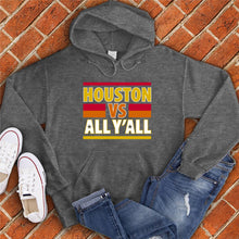 Load image into Gallery viewer, Houston VS All Y'all Hoodie