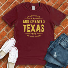 Load image into Gallery viewer, God Created Texas Tee