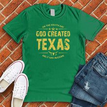 Load image into Gallery viewer, God Created Texas Tee