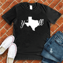 Load image into Gallery viewer, Texas Y'all Tee