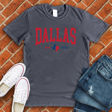 Load image into Gallery viewer, Dallas Born & Raised Tee