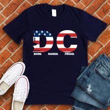 Load image into Gallery viewer, DC Born Raised Proud American Flag Tee