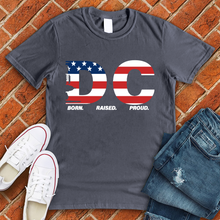 Load image into Gallery viewer, DC Born Raised Proud American Flag Tee