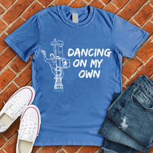 Load image into Gallery viewer, Dancing On My Own Tee