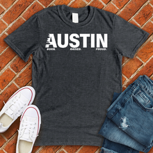 Load image into Gallery viewer, Austin Born Raised Proud Alternate Tee