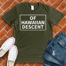 Load image into Gallery viewer, Of Hawaiian Descent Tee