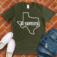 Load image into Gallery viewer, Be Someone2 Alternate Tee