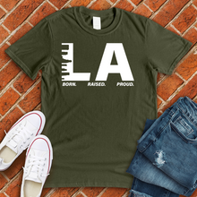 Load image into Gallery viewer, LA Born Raised Proud Alternate Tee