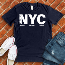 Load image into Gallery viewer, NYC Born Raised Proud Alternate Tee