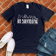 Load image into Gallery viewer, Be Someone Houston Tee