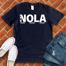 Load image into Gallery viewer, NOLA Born Raised Proud Alternate Tee