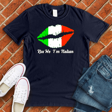 Load image into Gallery viewer, Kiss Me I'm Italian Tee