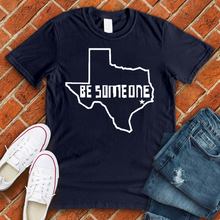 Load image into Gallery viewer, Be Someone2 Alternate Tee