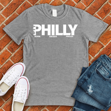 Load image into Gallery viewer, Philly Born Raised Proud Alternate Tee