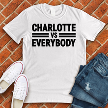 Load image into Gallery viewer, Charlotte Vs Everybody Tee