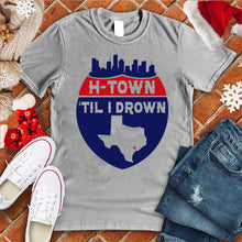Load image into Gallery viewer, H-Town 'Til I Drown Christmas Tee