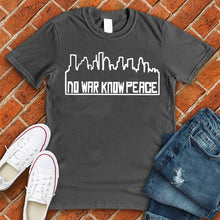 Load image into Gallery viewer, No War Know Peace Houston Tee