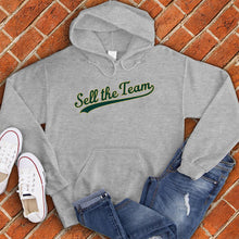 Load image into Gallery viewer, Sell The Team Hoodie
