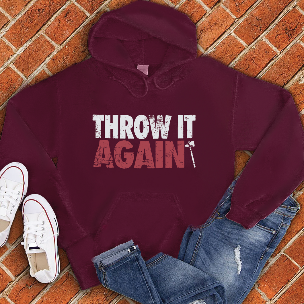 Throw It Again  Hoodie