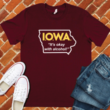 Load image into Gallery viewer, I.O.W.A. Its Okay With Alcohol Tee
