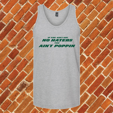 Load image into Gallery viewer, If You Ain’t Got No Haters Unisex Tank Top
