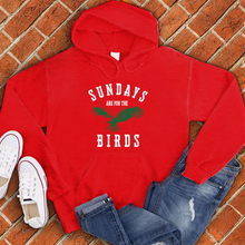 Load image into Gallery viewer, Sundays Are For The Birds Hoodie
