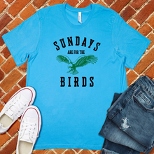 Load image into Gallery viewer, Sundays Are For The Birds Tee
