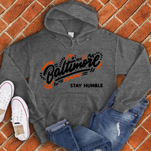 Load image into Gallery viewer, Baltimore Stay Humble Hoodie
