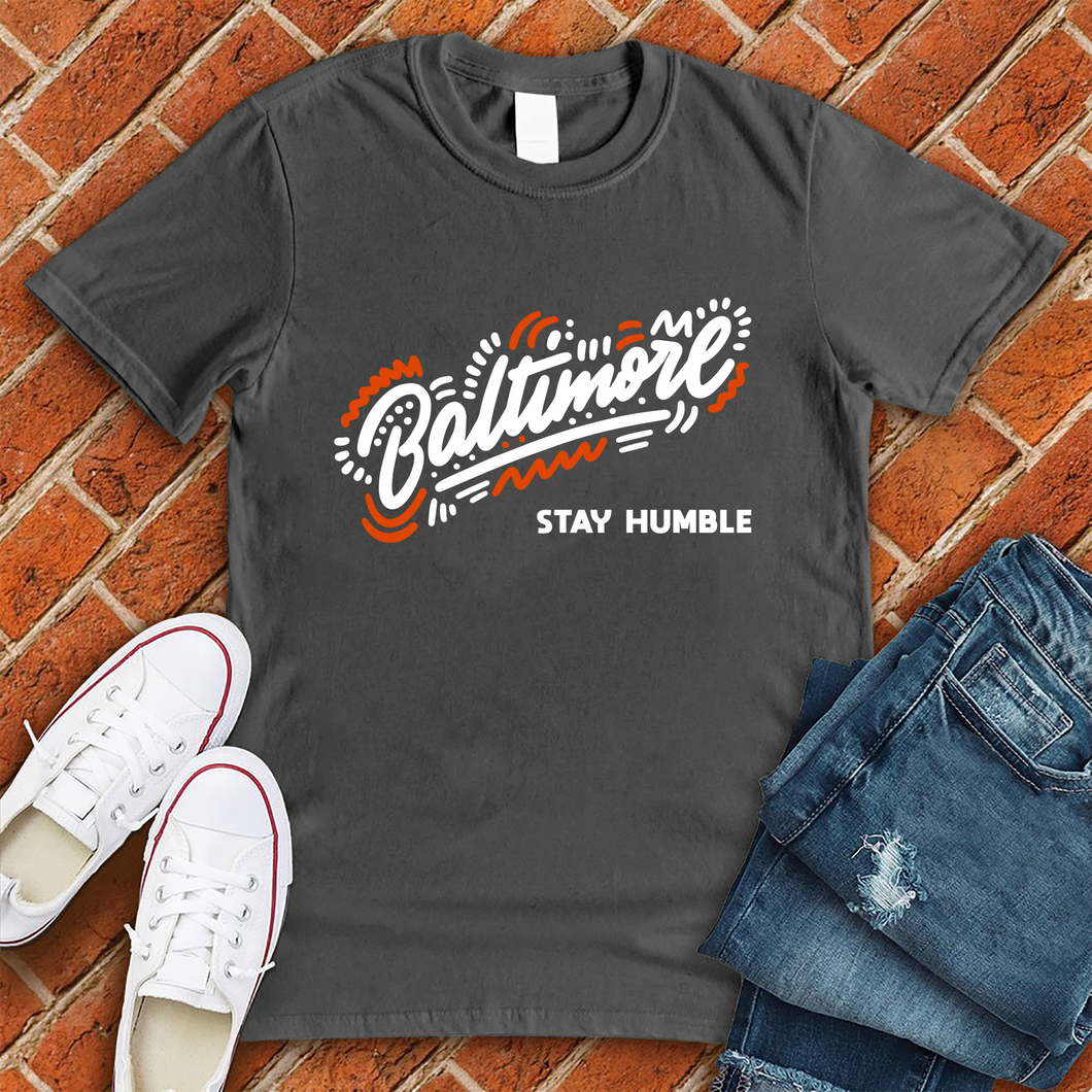 Baltimore Stay Humble Tee