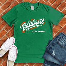 Load image into Gallery viewer, Baltimore Stay Humble Tee
