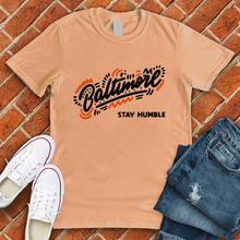 Load image into Gallery viewer, Baltimore Stay Humble Tee
