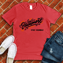 Load image into Gallery viewer, Baltimore Stay Humble Tee
